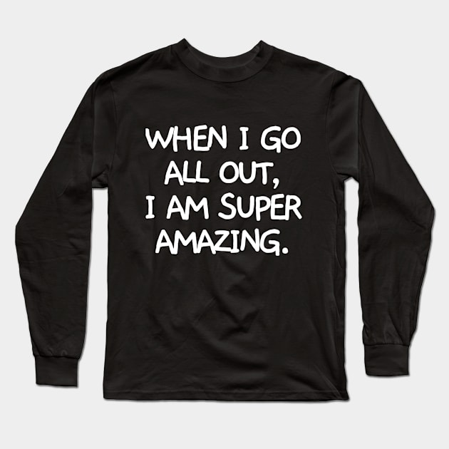 Don't underestimate me! Long Sleeve T-Shirt by mksjr